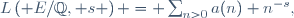 L\left( E/\Q, s \right) = \sum_{n>0}{a(n) n^{-s}},