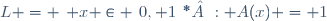 L = \left\{ x \in \left\{0, 1\right\}^* : A(x) = 1\right\}