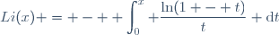 Li(x) = - \displaystyle \int_0^x \frac{\ln(1 - t)}{t} \text{d}t