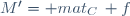 M'= mat_C\, f