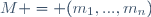 M = (m_1,...,m_n)