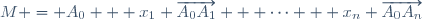 M = A_0 + x_1 \overrightarrow{A_0A_1} + \cdots + x_n \overrightarrow{A_0A_n}