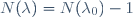 N(\lambda)=N({\lambda_0})-1