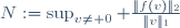 N:=\sup_{v\neq 0} \frac{\|f(v)\|_2}{\|v\|_1}