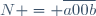 N = \overline{a00b}