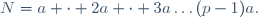 N=a \cdot 2a \cdot 3a\ldots(p-1)a.
