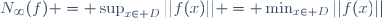 N_{\infty}(f) = \sup_{x\in D}||f(x)|| = \min_{x\in D}||f(x)||