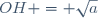OH = \sqrt{a}