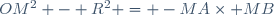OM^2 - R^2 = -MA\times MB