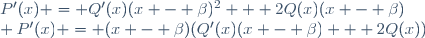 P'(x) = Q'(x)(x - \beta)^2 + 2Q(x)(x - \beta)\\ P'(x) = (x - \beta)(Q'(x)(x - \beta) + 2Q(x))