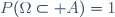 P(\Omega\subset A)=1