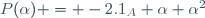 P(\alpha) = -2.1_A+\alpha+\alpha^2