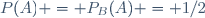 P(A) = P_B(A) = 1/2\,