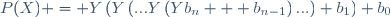 P(X) = Y\left(Y\left(...Y\left(Yb_n + b_{n-1}\right)...\right)+b_1\right)+b_0\,