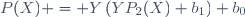 P(X) = Y\left(YP_2(X)+b_1\right)+b_0\,