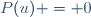 P(u) = 0