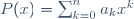 P(x)=\sum_{k=0}^na_kx^k