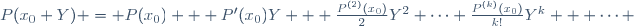 P(x_0+Y) = P(x_0) + P'(x_0)Y + \frac{P^{(2)}(x_0)}{2}Y^2+\cdots+\frac{P^{(k)}(x_0)}{k!}Y^k + \cdots \,