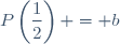 P\left(\dfrac{1}{2}\right) = b
