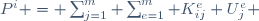 P^i = \sum_{j=1}^m \sum_{e=1}^m K_{ij}^e U_j^e \,