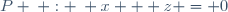 P \: : \: x + z = 0