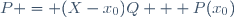P = (X-x_0)Q + P(x_0)\,