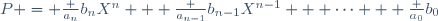 P = \frac {a_n}{b_n}X^n + \frac {a_{n-1}}{b_{n-1}}X^{n-1} + \cdots + \frac {a_0}{b_0}