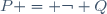 P = \lnot Q