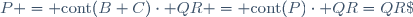 P = \text{cont}(B C)\cdot QR = \text{cont}(P)\cdot QR=QR\;