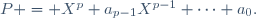 P = X^p+a_{p-1}X^{p-1}+\cdots+a_0.