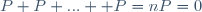 P+P+...+ P=nP=0
