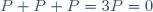 P+P+P=3P=0
