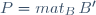 P=mat_{B}\,B'