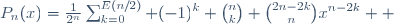 P_{n}(x)=\frac{1}{2^n}\sum_{k=0}^{E(n/2)} (-1)^k \binom{n}{k} \binom{2n-2k}{n}x^{n-2k}  