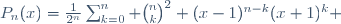 P_{n}(x)=\frac{1}{2^n}\sum_{k=0}^{n} \binom{n}{k}^2 (x-1)^{n-k}(x+1)^{k} 