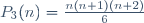 P_3(n)=\frac{n(n+1)(n+2)}{6}