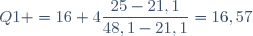Q1 =16+4\dfrac{25-21,1}{48,1-21,1}=16,57