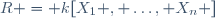 R = k[X_1 , \dots, X_n ]