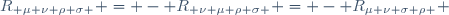 R_{ \mu \nu \rho \sigma } \ = \ - \ R_{ \nu \mu \rho \sigma } \ = \ - \ R_{\mu \nu \sigma \rho } 