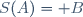 S(A)= B