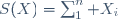 S(X)=\sum_1^n X_i