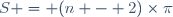 S = (n - 2)\times\pi
