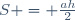 S = \frac{ah}{2}