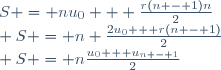 S = nu_0 + \frac{r(n - 1)n}{2}\\ S = n \frac{2u_0 + r(n - 1)}{2}\\ S = n\frac{u_0 + u_{n - 1}}{2}