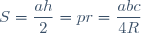 S=\dfrac{ah}{2}=pr=\dfrac{abc}{4R}
