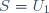 S=U_1