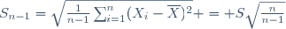 S_{n-1}=\sqrt{\frac{1}{n-1}\sum_{i=1}^n(X_i-\overline{X})^2} = S\sqrt{\frac{n}{n-1}}