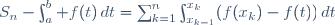 S_n-\int_a^b f(t)\,dt=\sum_{k=1}^n\int_{x_{k-1}}^{x_k}(f(x_k)-f(t))\,dt