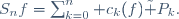 S_nf=\sum_{k=0}^n c_k(f)\tilde P_k.