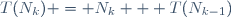 T(N_k) = N_k + T(N_{k-1})